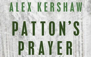 Mentioned in Patton’s Prayer – Alex Kershaw